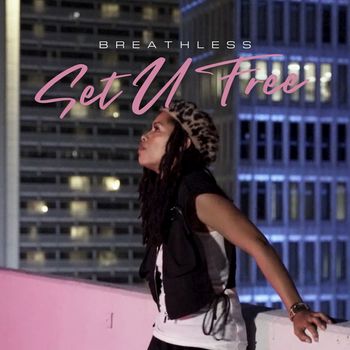 Breathless - Set U Free