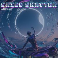 Adam Rise - Skies Shatter