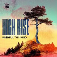 High Rise - Wishful Thinking