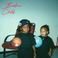 zay - Broken Child (Explicit)