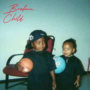 zay - Broken Child (Explicit)