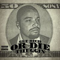 50 Sosa - Get Rich Or Die Thuggin (Explicit)