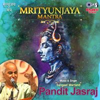 Pandit Jasraj - Mrityunjay Mantra