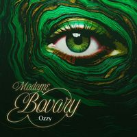 Ozzy - Madame Bovary (Explicit)
