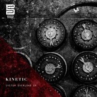 Kinetic - System Overload EP