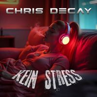 Chris Decay - Kein Stress