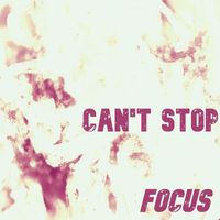 Focus - Can't Stop