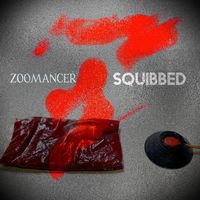 Zoomancer - Squibbed
