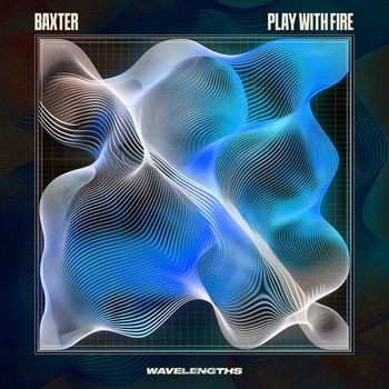 Baxter - Play With Fire