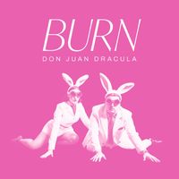 Don Juan Dracula - Burn
