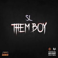 SL - Them Boyz (Original Version) (Explicit)