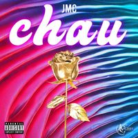 JMC - Chau (Explicit)