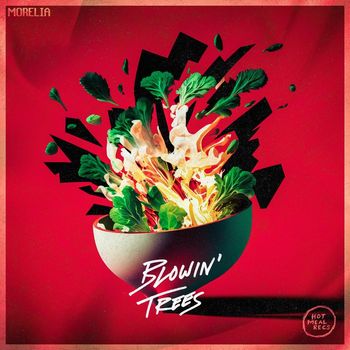 Morelia - Blowin' Trees (Explicit)