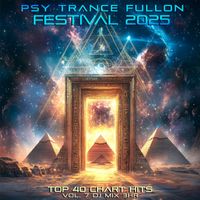 DoctorSpook, Goa Doc, Psytrance - Psy Trance Fullon Festival 2025 Top 40 Chart Hits, Vol. 7 DJ Mix 3Hr (Explicit)