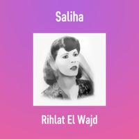 SALIHA - Rihlat El Wajd