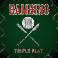Bambino - Triple Play (Explicit)