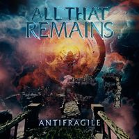 All That Remains - AntiFragile (Explicit)