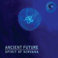 Ancient Future - Spirit of Nirvana (Extended Intro & Radio Edit)
