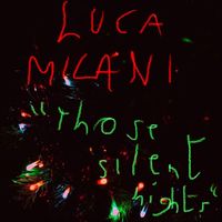 Luca Milani - Those silent nights