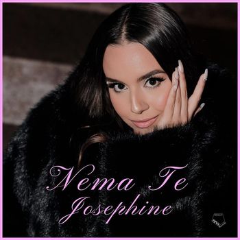 Josephine - Nema Te