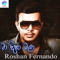 Roshan Fernando - Ma Diha Bala