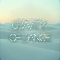 Rafael Starcevic - Gravity of dance