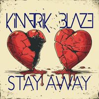 Kimerik Blaze - Stay Away (Explicit)