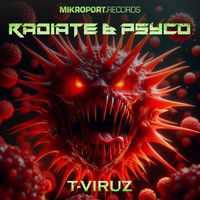 DJ Radiate & Psyco - T-Viruz