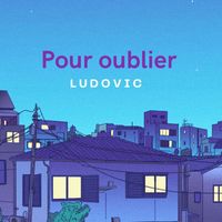 ludovic - Pour oublier (cover) (Explicit)