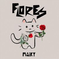 Maiky - Flores (Explicit)