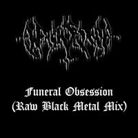 Black Tribe - Funeral Obsession (Raw Black Metal Mix)