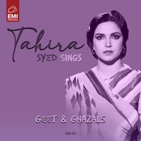 Tahira Syed - Tahira Syed Sings Geet & Ghazals, Vol. 01