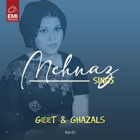 Mehnaz - Mehnaz Sings Geet & Ghazals, Vol. 01