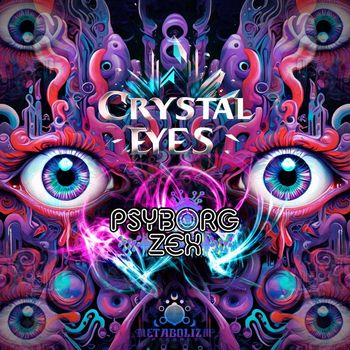 Psyborg Zex - Crystal Eyes