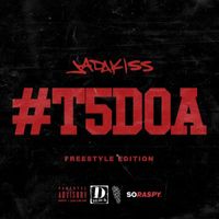 Jadakiss - #T5DOA (Freestyle Edition [Explicit])