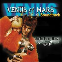 All the Pretty Horses - Venus of Mars Soundtrack