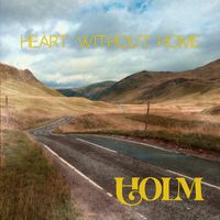 Holm - Heart Without Home