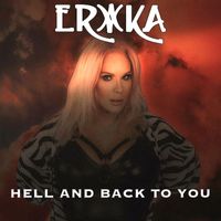 Erika - Hell And Back To You