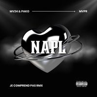 MVPR - Je Comprends pas (RMX (NAPL) [Explicit])