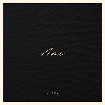 Cizzy - Ami