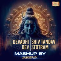 Shankar Mahadevan - Devadhi Dev x Shiv Tandav Stotram (Mashup)