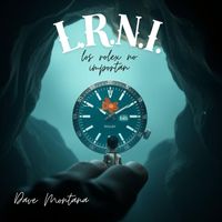 Dave Montana - LOS ROLEX NO IMPORTAN (Explicit)