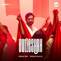 Sohail Sen, Shahid Mallya - Bulleshah
