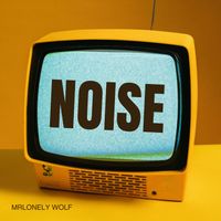 MrLonely Wolf - Noise