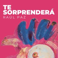 Raul Paz - Te Sorprendera