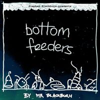 Stephen Blackburn - Bottom Feeders