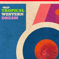 Arema Arega - Tropical Western Dream