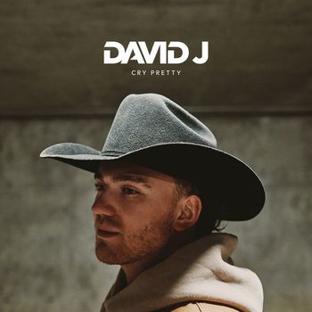 David J - CRY PRETTY