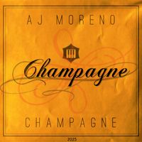AJ Moreno - Champagne (Explicit)