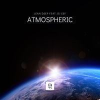 Jean Deep feat. DJ Eef - Atmospheric